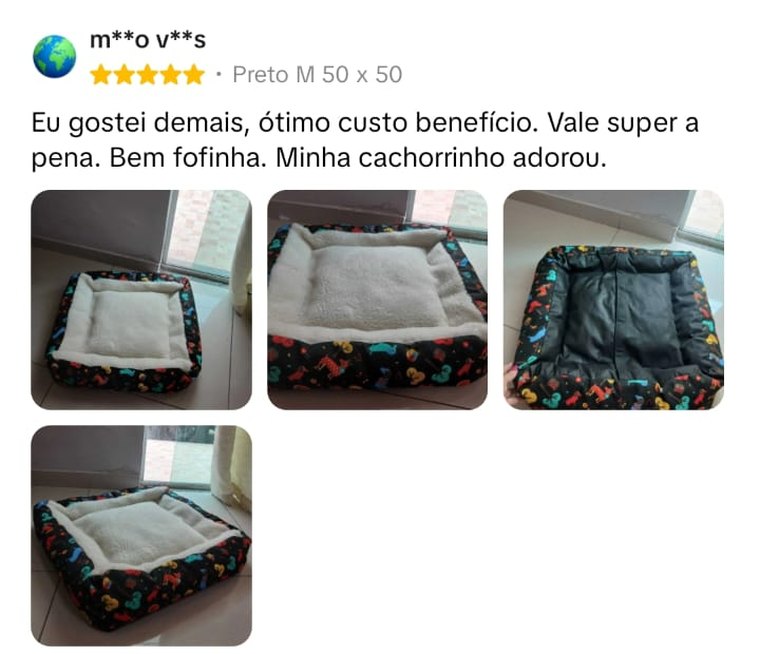 Avaliação cinco estrelas: gostei demais, ótimo custo benefício, bem fofinha, minha cachorrinho adorou. Com quatro fotos da cama enviadas pela cliente.